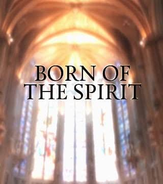 Born Of The World And The Spirit